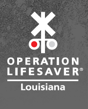 Louisiana Operation Lifesaver